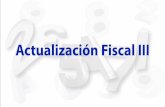 Actualización Fiscal III