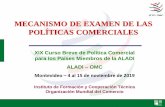 MECANISMO DE EXAMEN DE LAS POLÍTICAS COMERCIALES