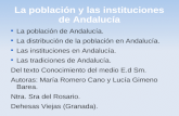 La poblaci³n y las instituciones de Andaluc­a La poblaci³n de Andaluc­a. La distribuci³n de la poblaci³n en Andaluc­a. Las instituciones en Andaluc­a